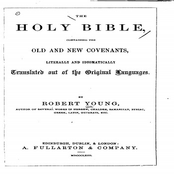 Robert Young's Literal Translation Of The Bible - First Edition 1863 PDF