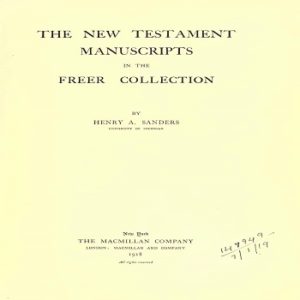 New Testament Manuscripts in the Freer Collection PDF